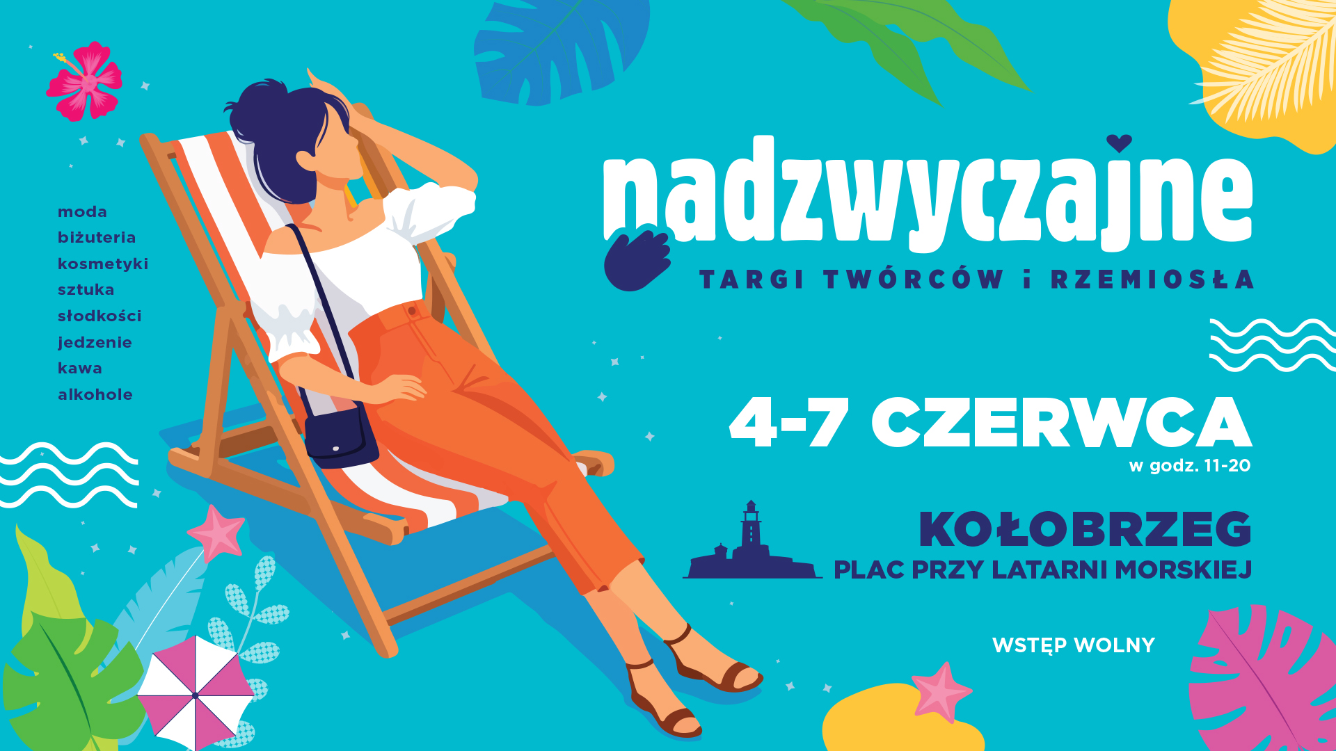 Plakat "Nadzwyczajne Targi Tw&oacute;rc&oacute;w i Rzemiosła" w Kołobrzegu. Kobieta w okularach przeciwsłonecznych relaksuje się na leżaku. W tle tropikalne liście i kwiaty. Informacje o dacie (4-7 czerwca), lokalizacji (Plac przy Latarni Morskiej), godzinach (11-20) i wstępie wolnym.