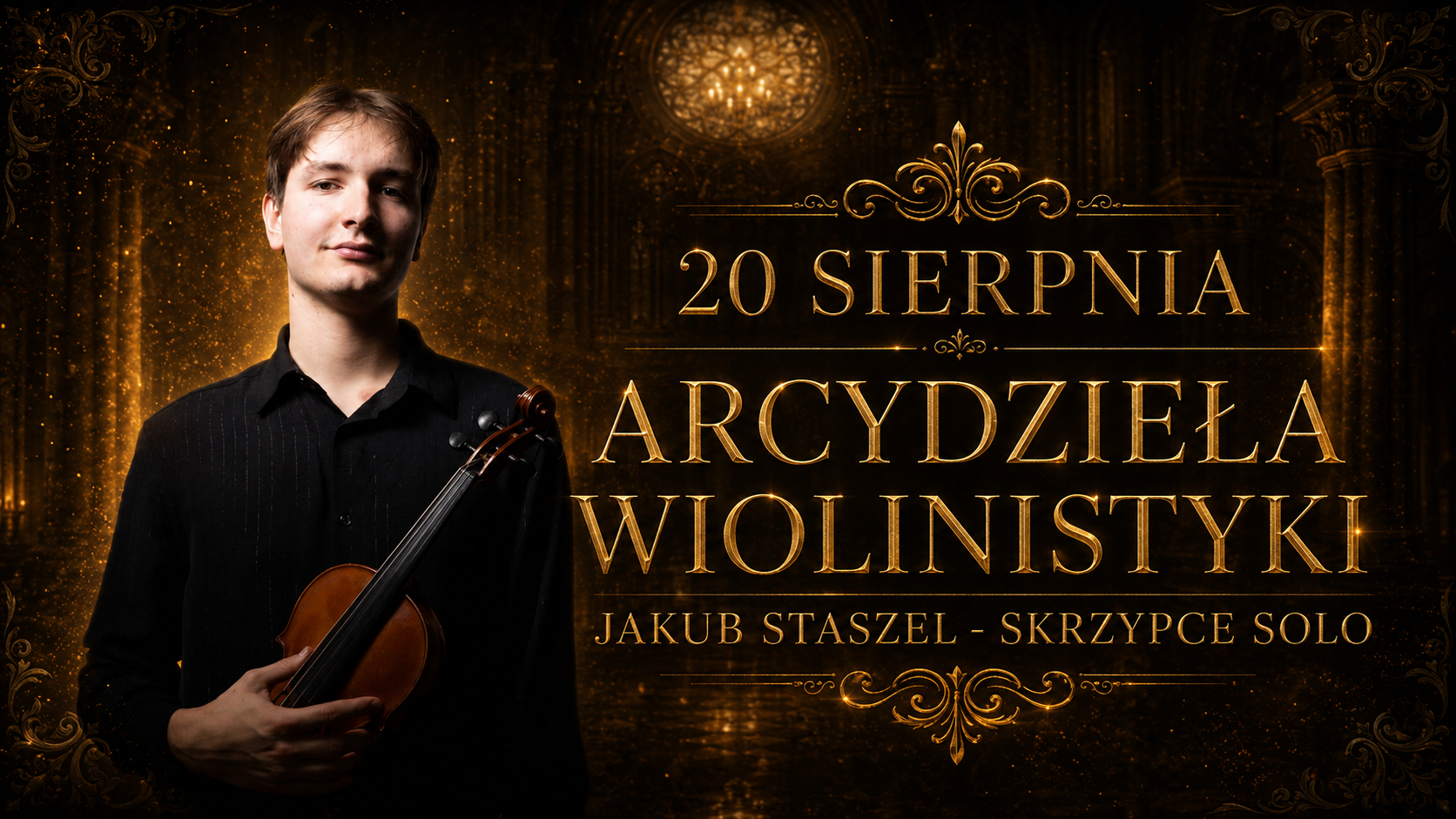 Koncert Jakuba Staszela Arcydzieła Wiolinistyki 20 sierpnia Model zablokował odpowiedź ze względu na zasady bezpieczeństwa (Powód: nieznany).